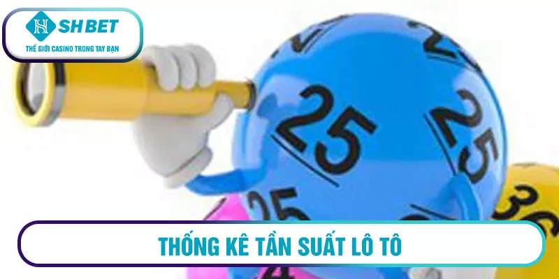 Thống kê tần suất lô tô